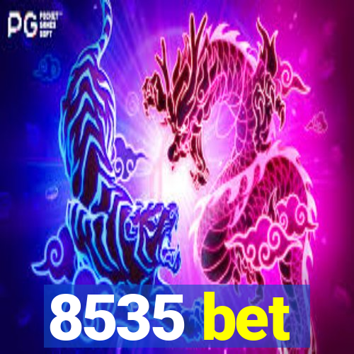 8535 bet